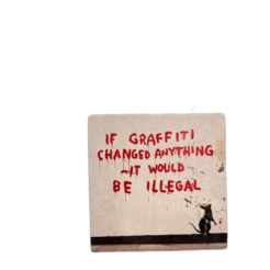 Tuile de Banksy « Si les graffitis changeaient quelque chose »
